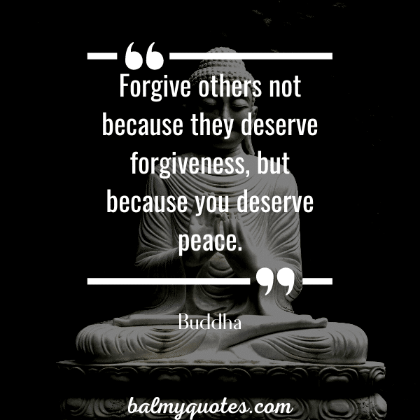 Forgive Others Not Because They Deserve Forgiveness