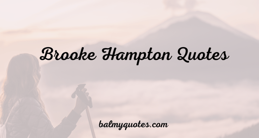 brooke hampton 21 quotes
