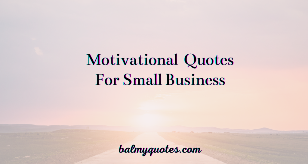 motivational quotes for small business