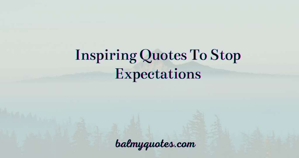 quotes on stop expectations