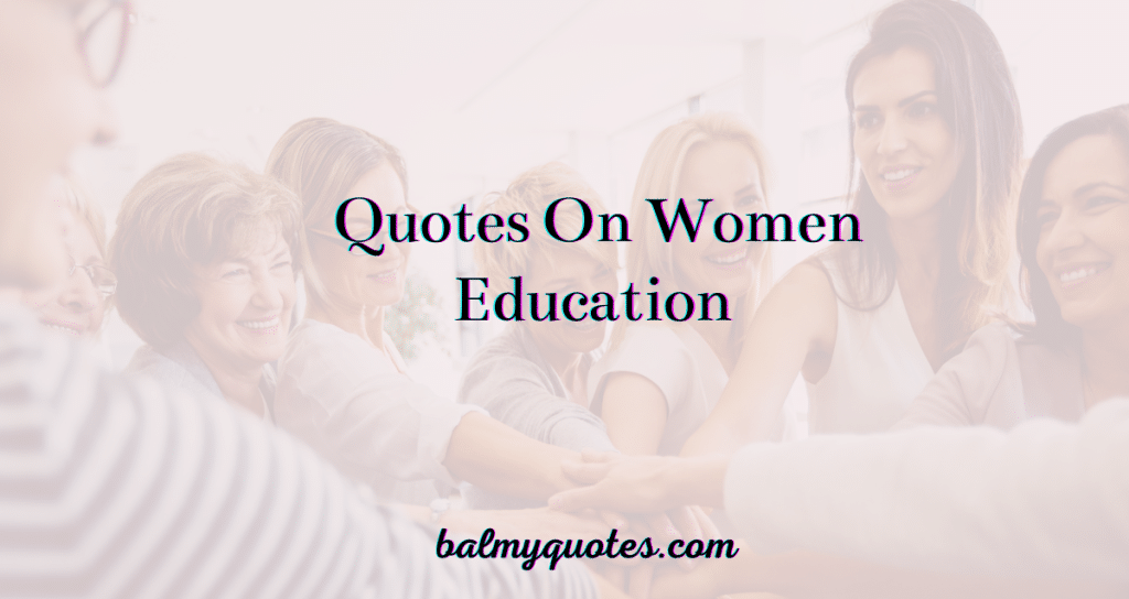 Quotes on women education