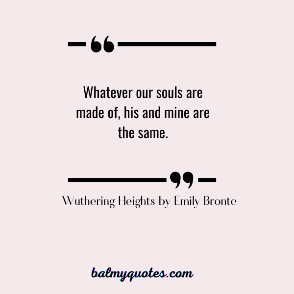 Emily Bronte Love quote