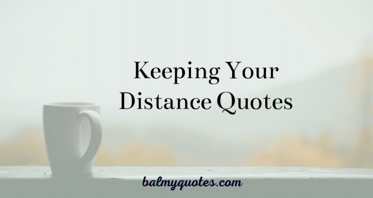 keeping your distance quotes