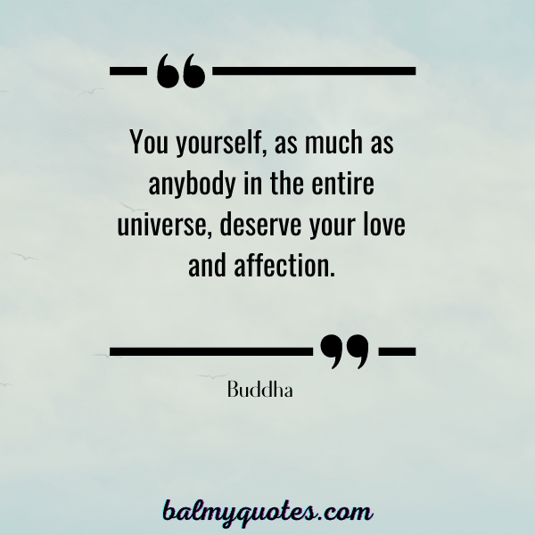 BE KIND TO YOURSELF QUOTE- BUDDHA