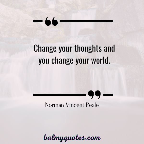 CHANGE YOUR MINDSET QUOTE- Norman Vincent Peale