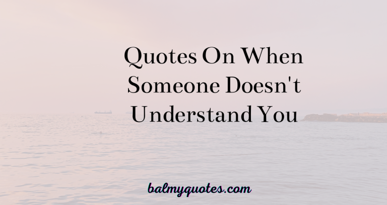 15 Quotes When Someone Doesn't Understand You