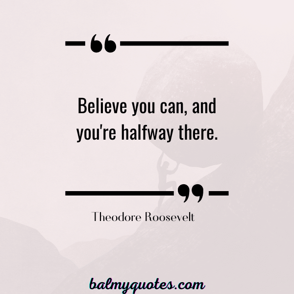 SELF DOUBT QUOTES- THEODORE ROOSEVELT
