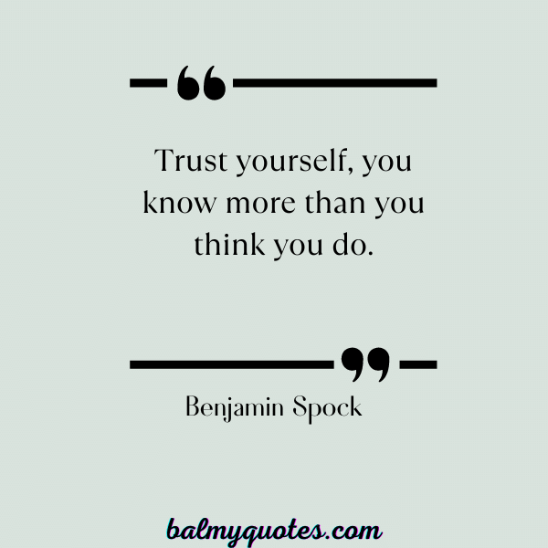 Benjamin Spock- prove yourself quotes