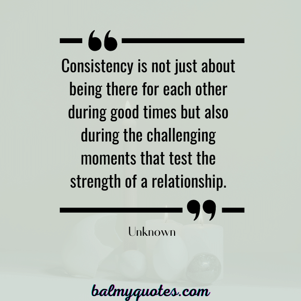 QUOTES ON CONSISTENCY IN RELATIONSHIP-11