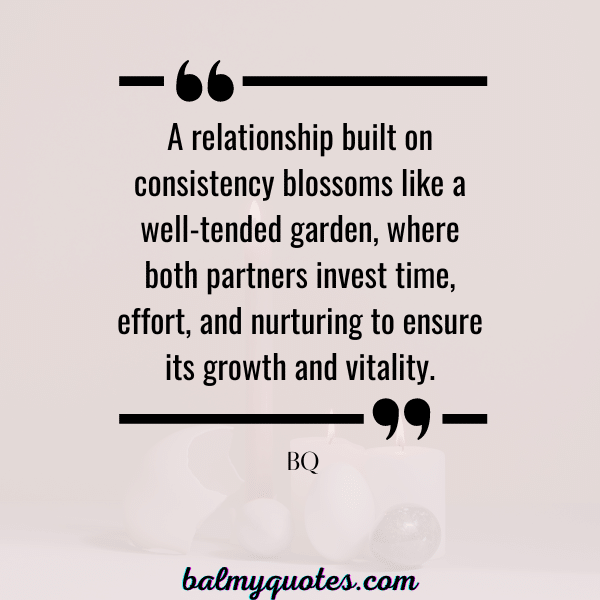 QUOTES ON CONSISTENCY IN RELATIONSHIP-13