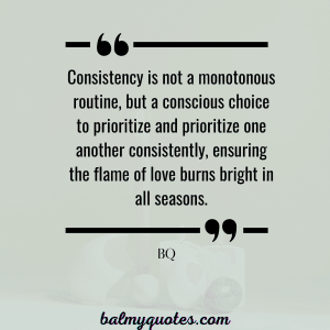 21 Quotes On Consistency In Relationships (The Key to Relationship Bliss)