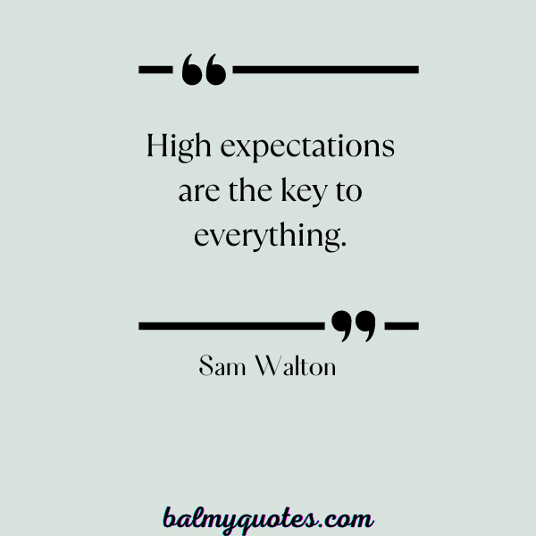 SAM WALTON- expectations quotes