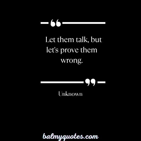 let them talk quote- unknown