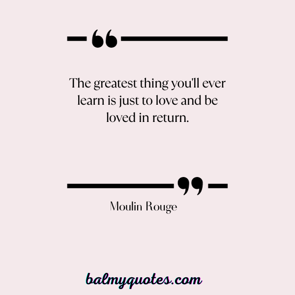 Moulin Rouge Quote
