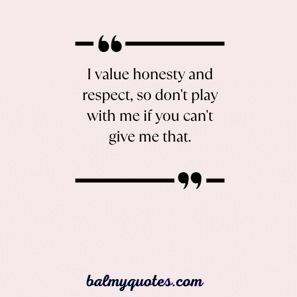20+ Do Not Play with Me Quotes (No Games Allowed)