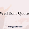well done quotes