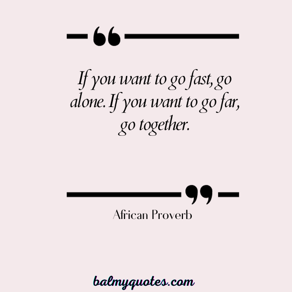 African Proverb - BEST FRIEND WALKING TOGETHER QUOTE