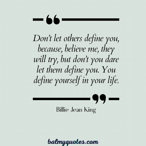 Billie Jean King - quotes on self worth