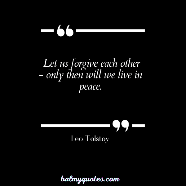 Leo Tolstoy - QUOTES ON FORGIVENESS AND TRUST