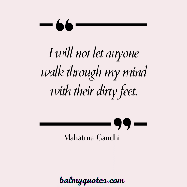 MAHATMA GANDHI - QUOTES ON STANDING UP FOR YOURSELF