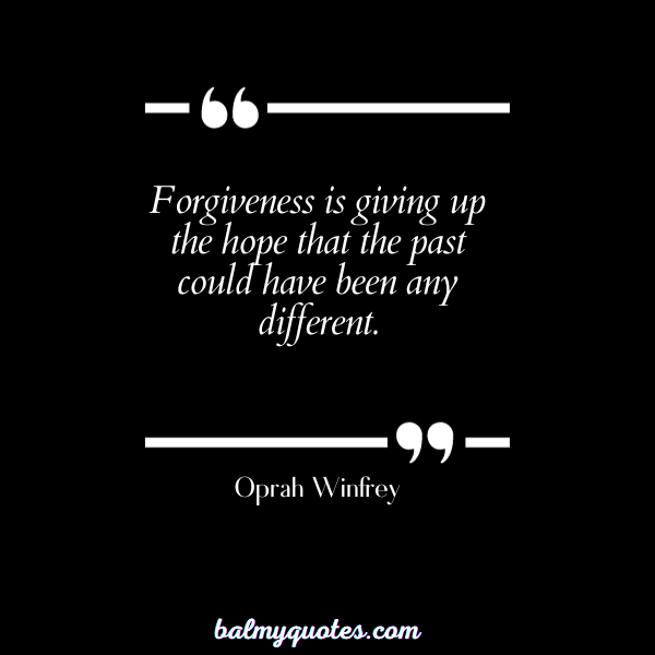 Oprah Winfrey - QUOTES ON FORGIVENESS AND TRUST