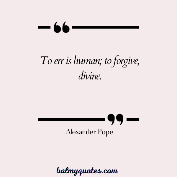 QUOTES ON FORGIVENESS AND TRUST- Alexander Pope (1)
