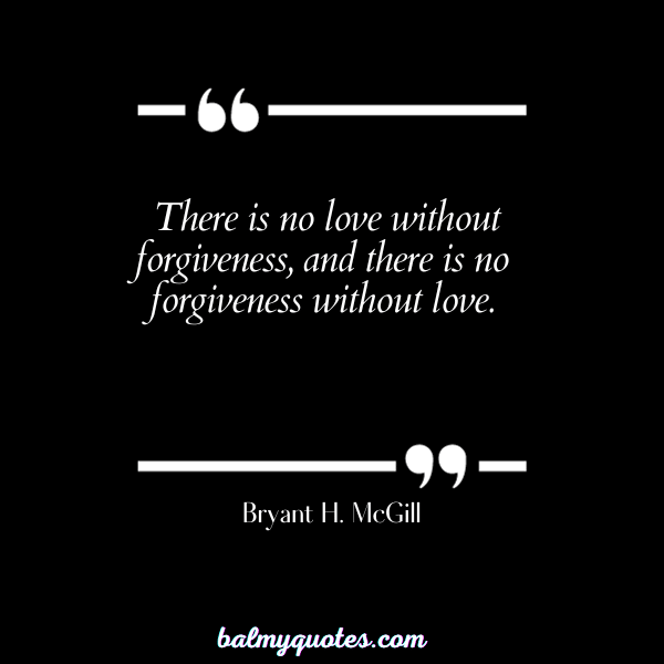 _QUOTES ON FORGIVENESS AND TRUST on relationship - Bryant H. McGill