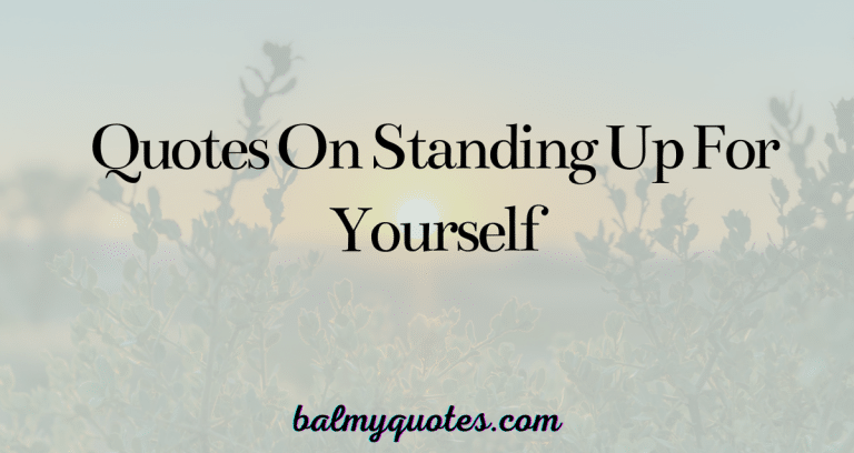 QUOTES ON STANDING FOR YOURSELF