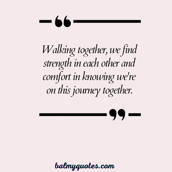 WALKING TOGETHER COUPLE QUOTE - 12