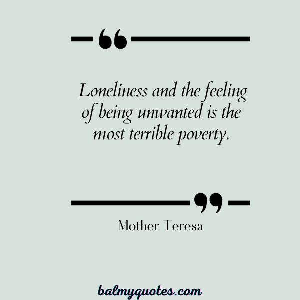 feeling lonely in relationship - Mother Teresa