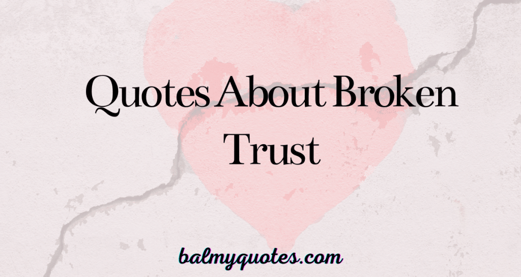 quotes about broken trust