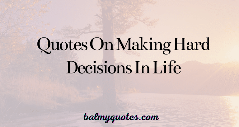 quotes on making hard decisions in life