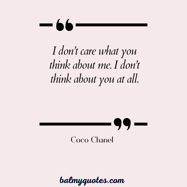 quotes on not giving importance to anyone - Coco Chanel