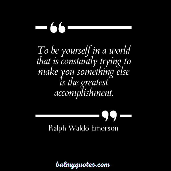 quotes on self acceptance - Ralph Waldo Emerson