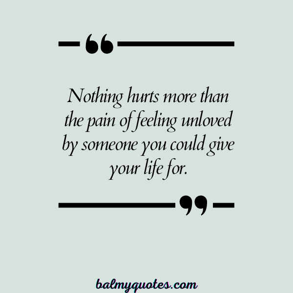 FEELING UNLOVED QUOTES -13