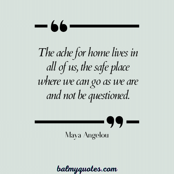 FEELING UNLOVED QUOTES - Maya Angelou