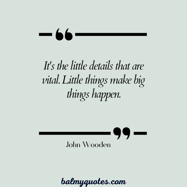 _John Wooden - pay attention quotes
