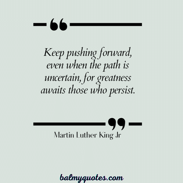 KEEP PUSHING QUOTES - Martin Luther King Jr