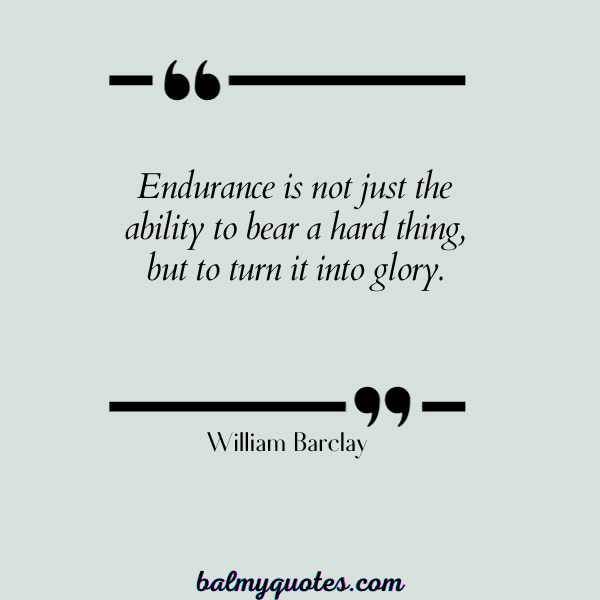 KEEP PUSHING QUOTES - William Barclay