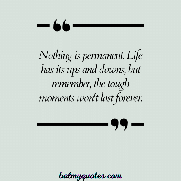 NOTHING LASTS FOREVER QUOTES - 5