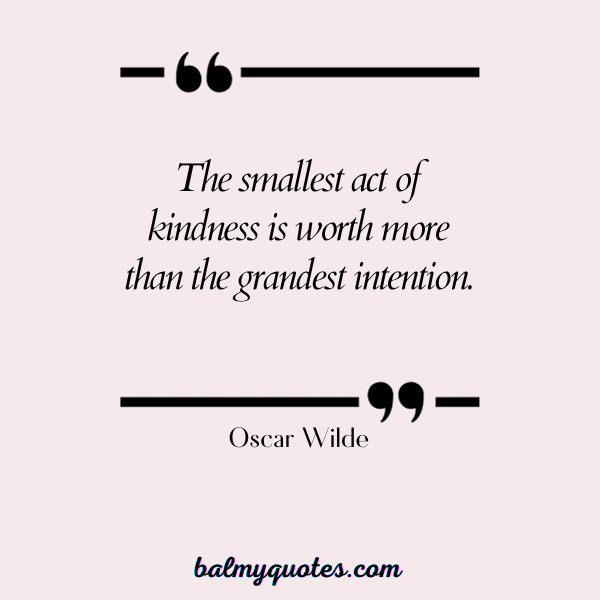 Oscar Wilde- quotes on being humble and kind.