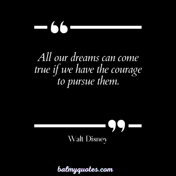 POSITIVE QUOTES FOR STUDENTS- Walt Disney
