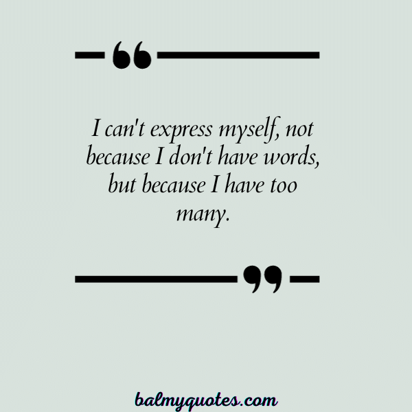 QUOTES ON CAN'T EXPRESS YOURSELF - 7