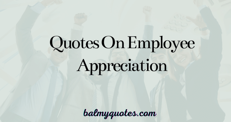 35+ Quotes on Employee Appreciation & Recognition (Inspiring & Humorous ...