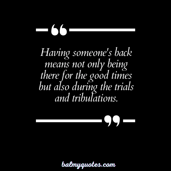 QUOTES ON HAVING SOMEONE'S BACK - 1