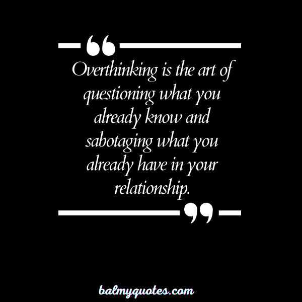 QUOTES ON OVERTHINKING IN RELATIONSHIP 8