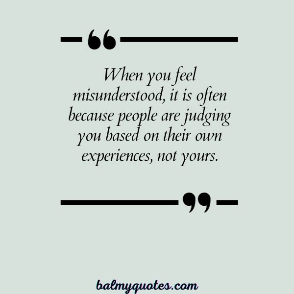 QUOTES about feeling misunderstood