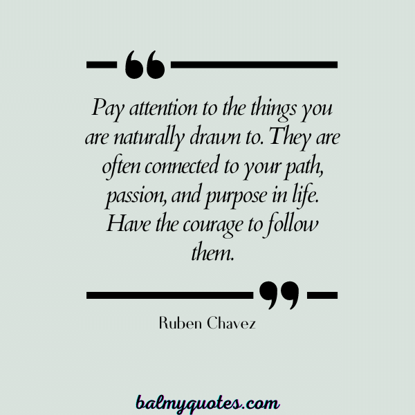 Ruben Chavez - pay attention quotes