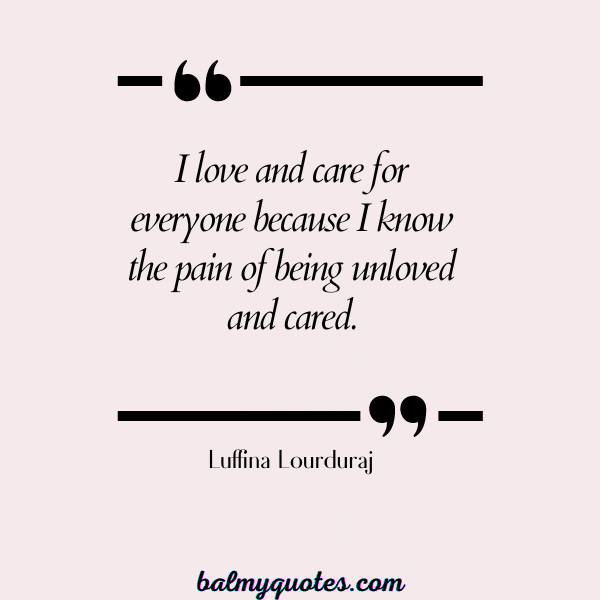 feeling unloved quotes - Luffina Lourduraj