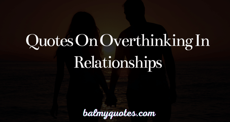 quotes on overthinking in a relationships